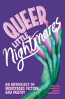 Queer Little Nightmares: An Anthology of Monstrous Fiction and Poetry Cover Image