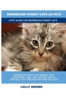 Norwegian Forest Cats as Pets: A Pet Guide for Norwegian Forest Cats Cover Image