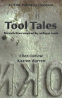 Tool Tales: Microfiction Inspired By Antique Tools Cover Image