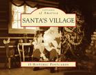 Santa's Village (Postcards of America) By Phillip L. Wenz Cover Image