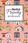 Rental Property Record Book: Rental Property Landlord Income Maintenance Management Tracker Record Book By California MM Cover Image