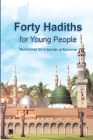 Forty Hadiths for Young People By Muhammadibnsulayman Almuhanna Cover Image