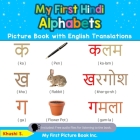 My First Hindi Alphabets Picture Book with English Translations: Bilingual Early Learning & Easy Teaching Hindi Books for Kids Cover Image