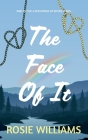 The Face Of It By Rosie Williams, Greg Rees (Editor) Cover Image