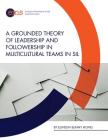 A Grounded Theory of Leadership and Followership in Multicultural Teams in SIL By Eunsun Sunny Hong Cover Image