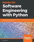 Hands-On Software Engineering with Python By Brian Allbee Cover Image