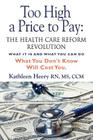 Too High a Price to Pay: The Health Care Reform Revolution - What It Is and What You Can Do By Kathleen Heery CCM Cover Image
