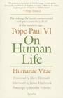 On Human Life: Humanae Vitae By Giovanni Battista Montin Cover Image