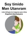 Español-Azerbaiyano Soy tímido / Mən Utanıram Libro bilingüe de imágenes para niños Cover Image
