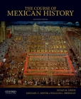 The Course of Mexican History By Susan M. Deeds, Michael C. Meyer, William L. Sherman Cover Image