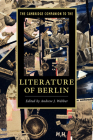 The Cambridge Companion to the Literature of Berlin (Cambridge Companions to Literature) By Andrew J. Webber (Editor) Cover Image