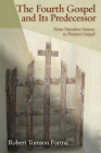 The Fourth Gospel And Its Predecessor By Robert Tomson Fortna Cover Image