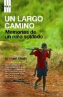 Un Largo Camino: Memorias de un Nino Soldado = A Long Way Gone By Ishmael Beah, Esther Roig (Translator) Cover Image