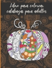 Libro para colorear calabazas para adultos: Mandalas de calabazas florales para colorear para horas de diversión y relajación, manejo del estrés, medi By Hallsp Press Cover Image