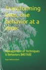 Transforming lives, one behavior at a time: Management of Techniques & Behaviors (MOTAB) By Ryan Witterschein Cover Image