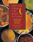 Recipes from the Night Kitchen: A Practical Guide to Spectacular Soups, Stews, and Chilies Cover Image
