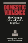 Domestic Violence: The Changing Criminal Justice Response Cover Image