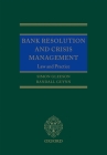Bank Resolution and Crisis Management: Law and Practice Cover Image