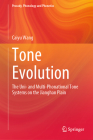 Tone Evolution: The Uni- And Multi-Phonational Tone Systems on the Jianghan Plain (Prosody) Cover Image