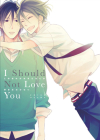I Should Not Love You By Chise Ogawa, Chise Ogawa (Artist) Cover Image