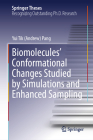 Biomolecules' Conformational Changes Studied by Simulations and Enhanced Sampling (Springer Theses) By Pang Cover Image