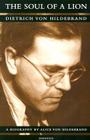 The Soul of a Lion: The Life of Dietrich von Hildebrand Cover Image