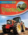 Tractors (Machines at Work (Crabtree Library)) Cover Image