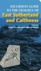 Excursion Guide to the Geology of East Sutherland and Caithness: Second Edition By Nigel Trewin, Hurst Cover Image