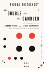 The Double and The Gambler (Vintage Classics) By Fyodor Dostoevsky, Richard Pevear (Translated by), Larissa Volokhonsky (Translated by) Cover Image