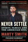 Never Settle: Sports, Family, and the American Soul By Marty Smith Cover Image