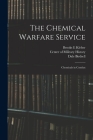 The Chemical Warfare Service: Chemicals in Combat By Brooks E. Kleber, Dale Birdsell, Center of Military History (Created by) Cover Image