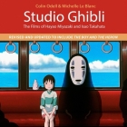 Studio Ghibli: The Films of Hayao Miyazaki and Isao Takahata (4th Edition) Cover Image