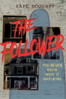 The Follower: A Thriller By Kate Doughty Cover Image