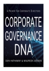 Corporate Governance DNA: A primer for Corporate Directors By Don Hathaway, Maureen Jensen Cover Image