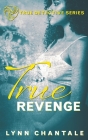 True Revenge (True Detective) By Lynn Chantale Cover Image