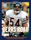 Bears Roar: Meet the Men Who Put the Swagger Back Into Chicago Football By Chicago Tribune Cover Image