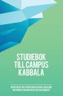 Studiebok till campus kabbala: Kabbalans andliga hemlighet By Yehuda Ashlag Cover Image