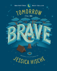 Tomorrow I'll Be Brave Cover Image