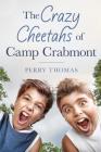 The Crazy Cheetahs of Camp Crabmont By Perry Thomas Cover Image