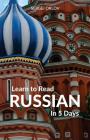 Learn to Read Russian in 5 Days Cover Image