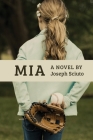 Mia By Joseph Sciuto Cover Image