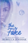The Fake: A College Sports Romance By Rebecca Jenshak Cover Image