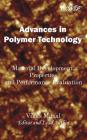 Advances in Polymer Technology: Material Development, Properties and Performance Evaluation By Vikas Mittal (Editor) Cover Image