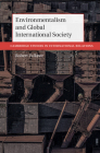 Environmentalism and Global International Society (Cambridge Studies in International Relations #156) Cover Image