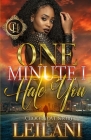 One Minute I Hate You: A Hood Love Story Cover Image