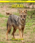 Jackal: Fun Facts Book for Kids Cover Image