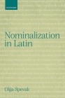 Nominalization in Latin By Olga Spevak Cover Image