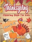 Thanksgiving Coloring Book For Kids Ages 4-8: Funny and easy Thanksgiving themed coloring pages for children, boys, girls, toddlers, and preschool, Th By Fm House Publishing Cover Image