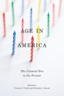 Age in America: The Colonial Era to the Present Cover Image