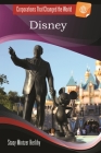 Disney (Corporations That Changed the World) By Stacy Mintzer Herlihy Cover Image